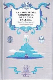 ASOMBROSA CONQUISTA DE LA ISLA BALLENA, LA (EDICIÓN RÚSTICA)