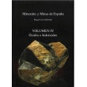 MINERALES Y MINAS DE ESPAÑA. ÓXIDOS E HIDRÓXIDOS - VOL. IV