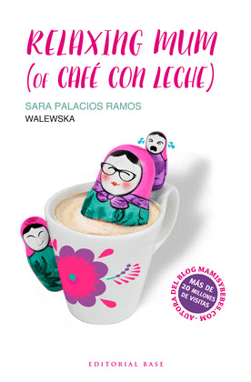 RELAXING MUM (OF CAFE CON LECHE)