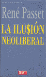 ILUSION NEOLIBERAL, LA