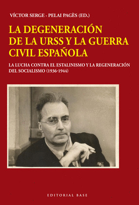 LA DEGENERACION DE LA URSS Y LA GUERRA CIVIL ESPAÑOLA