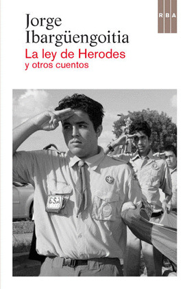 LEY DE HERODES Y OTROS CUENTOS, LA