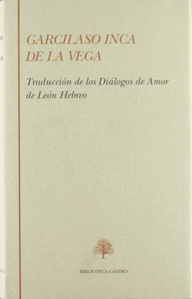 LA TRADUCCION DEL INDIO DE LOS TRES DIALOGOS DE AMOR DE LEON HEBREO