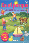 EN EL PARQUE (JUEGOLIBROS CON IMANES)