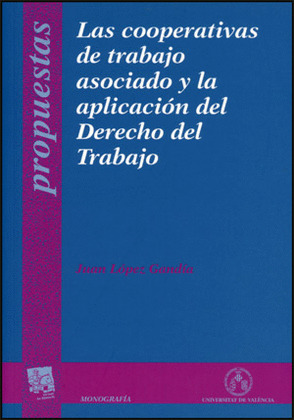 LAS COOPERATIVAS DE TRABAJO ASOCIADO Y LA APLICACION DEL DERECHO DEL TRABAJO