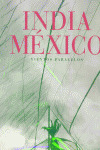 INDIA MEXICO: VIENTOS PARALELOS