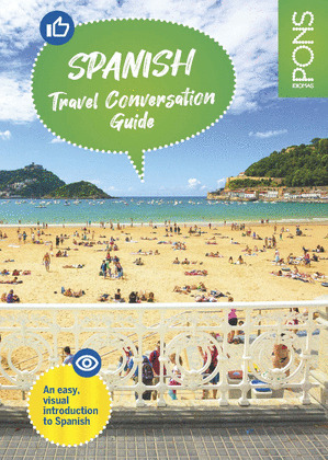 SPANISH TRAVEL CONVERSATION GUIDE (GUÍA DE CONVERSACIÓN EN ESPAÑOL PARA INGLESES)