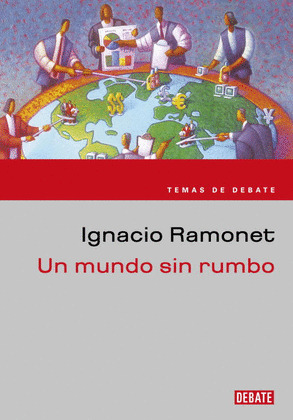 UN MUNDO SIN RUMBO