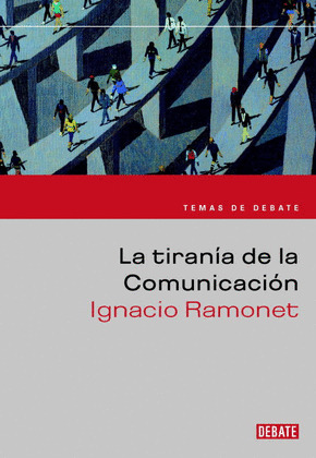 TD. LA TIRANIA DE LA COMUNICACION