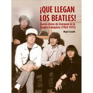 ¡QUE LLEGAN LOS BEATLES!