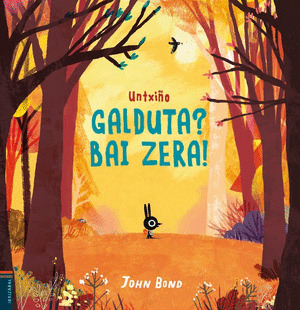 UNTXIÑO GALDUTA? BAI ZERA!