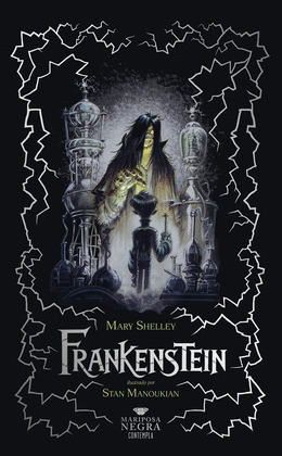 FRANKENSTEIN (EDICIÓN ILUSTRADA POR STAN MANOUKIAN)