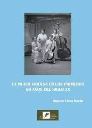 MUJER VIGUESA EN LOS PRIMEROS 60 AÑOS DEL SIGLO XX, LA