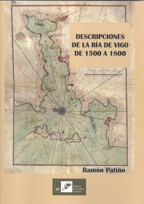 DESCRIPCIONES DE LA RÍA DE VIGO DE 1500 A 1800