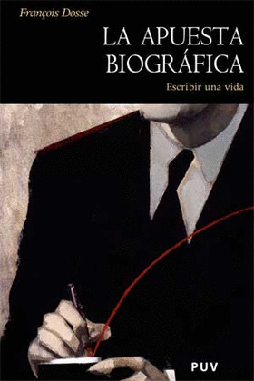 APUESTA BIOGRAFICA:ESCRIBIR UNA VIDA