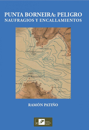 PUNTA BORNEIRA: PELIGRO. NAUFRAGIOS Y ENCALLAMIENTOS