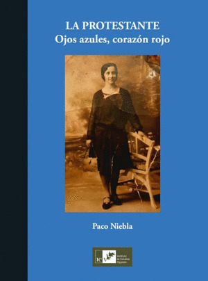 LA PROTESTANTE: OJOS AZULES, CORAZÓN ROJO