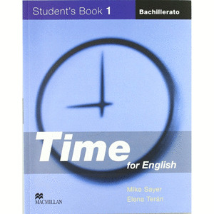 TIME FOR 1 BACHILLERATO, ENGLISH. STUDENTŽS BOOK