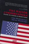 NACION CONSERVADORA, UNA (EL PODER DE LA DERECHA EN ESTADOS UNIDOS)