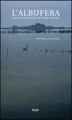 L'ALBUFERA. GUIA DE DESCOBERTA DEL PARC NATURAL