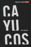 CAYUCOS (FINALISTA PREMIO DEBATE-2006)