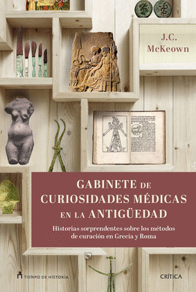 GABINETE DE CURIOSIDADES MEDICAS DE LA ANTIGÜEDAD