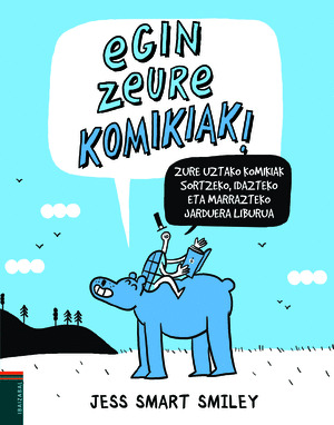 EGIN ZEURE KOMIKIAK!