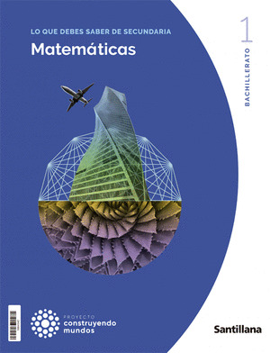 MATEMATICAS APLICADAS A LA CIENCIAS SOCIALES I 1º BACHILLERATO. CONSTRUYENDO MUNDOS