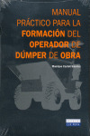MANUAL PRACTICO PARA LA FORMACION DEL OPERADOR DE DUMPER DE OBRA