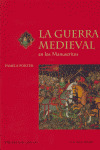 GUERRA MEDIEVAL EN LOS MANUSCRITOS LA