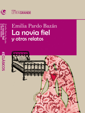 NOVIA FIEL Y OTROS RELATOS, LA (EDICION DE LETRA GRANDE)