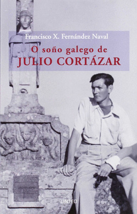 SOÑO GALEGO DE JULIO CORTAZAR, O