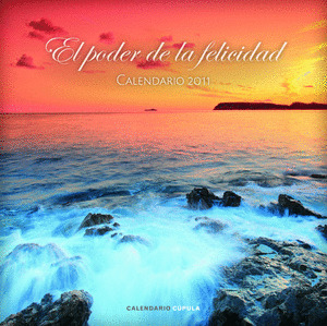 CALENDARIO EL PODER DE LA FELICIDAD 2011