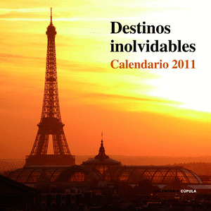CALENDARIO DESTINOS INOLVIDABLES 2011
