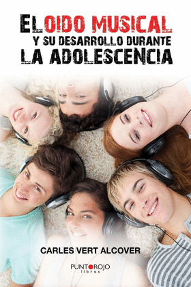 EL OÍDO MUSICAL Y SU DESARROLLO DURANTE LA ADOLESCENCIA