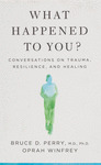 WHAT HAPPENED TO YOU?
