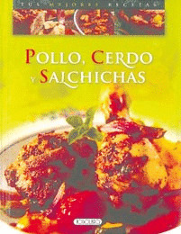 POLLO, CERDO Y SALCHICHAS