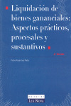LIQUIDACION DE BIENES GANANCIALES: ASPECTOS PRACTICOS, PROCESALES