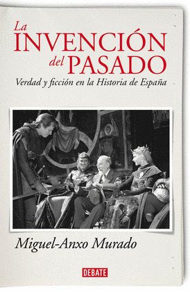 INVENCIÓN DEL PASADO, LA