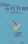ELIGE TU FUTURO LIBRO 2 HUMANIDADES Y ENSEÑANAZAS ARTISTICAS