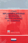 COMO IMPLANTAR E INTEGRAR LA PREVENCION DE RIESGOS LABORALES EN L