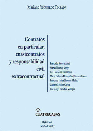CONTRATOS EN PARTICULAR, CUASICONTRATOS Y RESPONSABILIDAD CIVIL EXTRACONTRACTUAL
