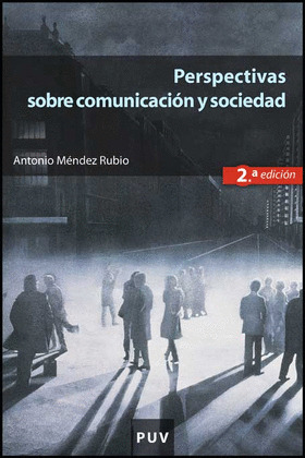 PERSPECTIVAS SOBRE COMUNICACION Y SOCIEDAD