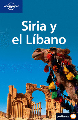 SIRIA Y EL LÍBANO (GUIA LONELY PLANET GEOPLANETA 2009)