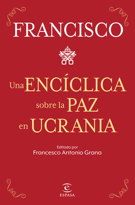ENCÍCLICA SOBRE LA PAZ EN UCRANIA, UNA