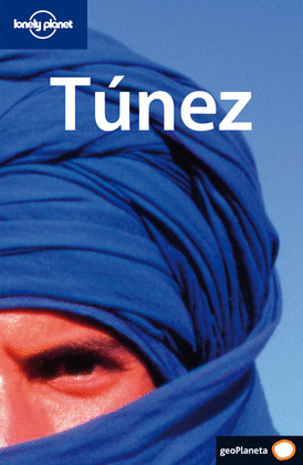 TUNEZ. GUIA LONELY PLANET GEOPLANETA (2007)