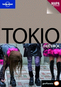 TOKIO DE CERCA. LONELY PLANET (2008)