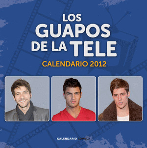 CALENDARIO LOS GUAPOS DE LA TELE 2012