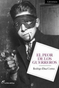 PEOR DE LOS GUERREROS, EL