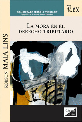 LA MORA EN EL DERECHO TRIBUTARIO